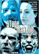 Book cover image of Stage Makeup: The Actor's Complete Step-by-Step Guide to Today's Techniques and Materials by Laura Thudium