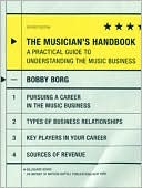 Book cover image of Musician's Handbook: A Practical Guide to Understanding the Music Business by Bobby Borg