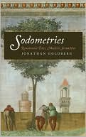 Jonathan Goldberg: Sodometries: Renaissance Texts, Modern Sexualities