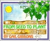 Gail Gibbons: From Seed to Plant