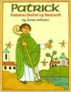 Tomie dePaola: Patrick: Patron Saint of Ireland