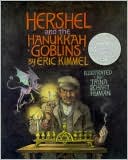 Eric A. Kimmel: Hershel and the Hanukkah Goblins