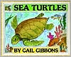 Book cover image of Sea Turtles by Gail Gibbons