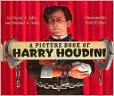 David A. Adler: A Picture Book of Harry Houdini