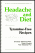 Seymour Diamond: Headache and Diet : Tyramine-Free Recipes