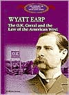 William L. Urban: Wyatt Earp: The OK Corral and the Law of the American West
