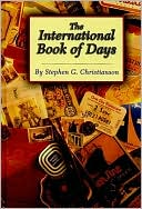 Book cover image of The International Book of Days by Stephen G. Christianson