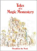 Book cover image of Tales of a Magic Monastery, Vol. 1 by Theophane the Monk