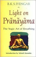 Book cover image of Light on Pranayama: The Yogic Art of Breathing by B. K. S. Iyengar