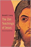 Kenneth S. Leong: Zen Teachings of Jesus