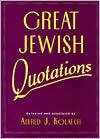 Alfred J. Kolatch: Great Jewish Quotations