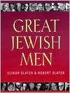 Elinor Slater: Great Jewish Men
