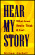 Michael Jaffe Garbutt: Hear My Story!: What Jews Really Think and Feel