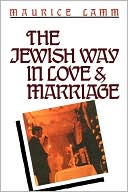 Maurice Lamm: The Jewish Way in Love & Marriage
