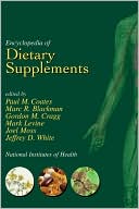 Paul M. Coates: Encyclopedia of Dietary Supplements