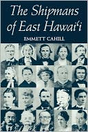 Book cover image of The Shipmans of East Hawai'i by Emmett Cahill