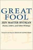 Book cover image of Great Fool: Zen Master Ryokan : Poems, Letters, and Other Writings by Zen Master Ryokan