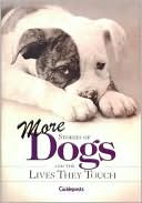 Peggy Schaefer: More Stories of Dogs: And the Lives They Touch