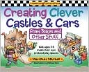 Book cover image of Creating Clever Castles and Cars (from Boxes and Other Stuff): Kids Ages 3-8 Make Their Own Pretend Play Spaces by Mari Rutz Mitchell