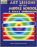 Book cover image of Art Lessons for the Middle School: A DBAE Curriculum by Nancy Walkup Reynolds