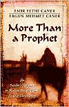 Book cover image of More than a Prophet: An Insider's Response to Muslim Beliefs about Jesus by Emir Fethi Caner