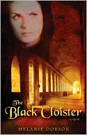 Book cover image of The Black Cloister by Melanie Dobson