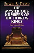 Edwin R. Thiele: The Mysterious Numbers of the Hebrew Kings