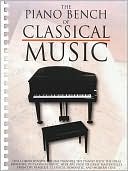Hal Leonard Corp.: The Piano Bench of Classical Music: (Sheet Music)