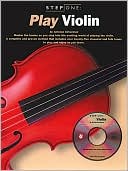 Antoine Silverman: Step One: Play Violin (Book. & CD)