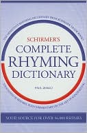 Book cover image of Schirmer's Complete Rhyming Dictionary for Songwriters by Paul Zollo