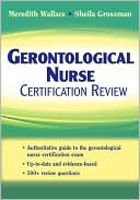 Meredith Wallace: Gerontological Nurse Certification Review