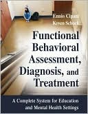Ennio Cipani: Functional Behavioral Assessment, Diagnosis, and Treatment: A Complete System for Education and Mental Health Settings