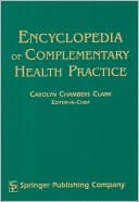 Carolyn Chambers Clark: Encyclopedia of Complementary Health Practice