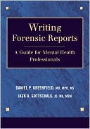 Book cover image of Writing Forensic Reports: A Guide for Mental Health Professionals by Daniel P. Greenfield