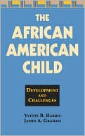 Yvette R. Harris: The African American Child: Development and Challenges