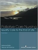 Marianne LaPorte Matzo PhD, APRN: Palliative Care Nursing: Quality Care to the End of Life