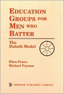 Book cover image of Education Groups For Men Who Batter by Ellen Pence