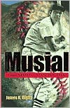 JAMES N. GIGLIO: MUSIAL: FROM STASH TO STAN THE MAN