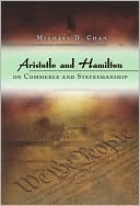 MICHAEL D. CHAN: Aristotle and Hamilton on Commerce and Statesmanship
