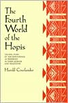 Harold Courlander: The Fourth World of the Hopis: The Epic Story of the Hopi Indians As Preserved in Their Legends and Traditions