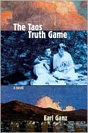Book cover image of The Taos Truth Game by Earl Ganz