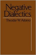 Book cover image of Negative Dialectics, Vol. 1 by Theodor W. Adorno