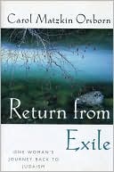 Book cover image of Return from Exile: One Woman's Journey Back to Judaism by Carol M. Orsborn