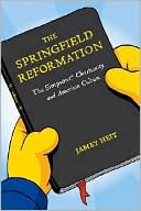 Jamey Heit: The Springfield Reformation: The Simpsons(TM), Christianity, and American Culture