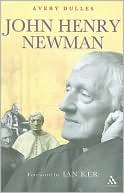 Book cover image of John Henry Newman by Avery Dulles