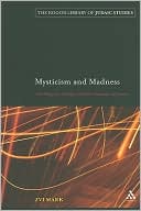 Book cover image of Mysticism and Madness by Zvi Mark