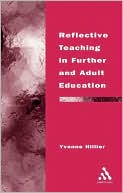 Yvonne Hillier: Reflective Teaching in Further and Adult Education