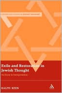 Ralph Keen: Exile And Restoration In Jewish Thought