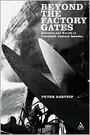 Peter Bartrip: Beyond the Factory Gates: Asbestos and Health in Twentieth Century America