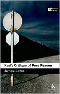 Book cover image of Kant's 'Critique of Pure Reason': A Reader's Guide by James Luchte